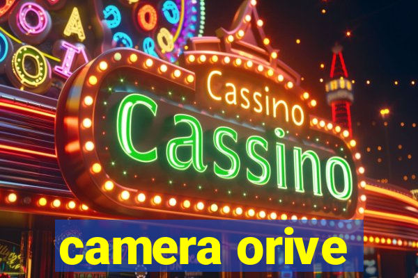 camera orive